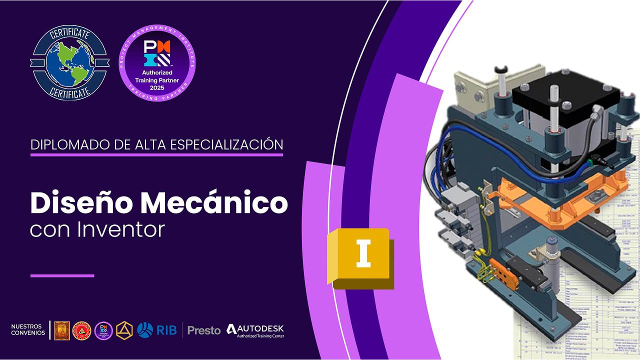Diplomado Internacional De Alta Especialización Diseño Mecánico con Inventor