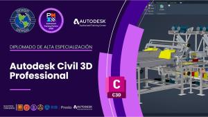 Diplomado Internacional De Alta Especialización Autodesk Civil 3D Professional
