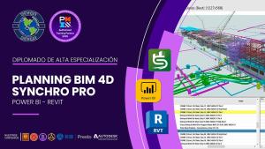 DIPLOMADO INTERNACIONAL DE ALTA ESPECIALIZACIÓN PLANNING BIM 4D SYNCHRO PRO POWER BI - REVIT