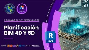 Diplomado Internacional De Alta Especialización en Planificación BIM 4D Y 5D